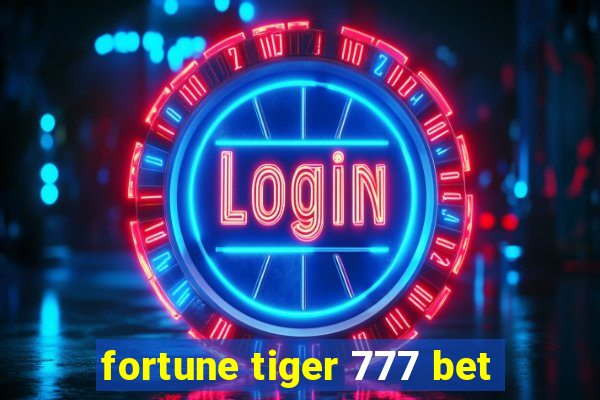 fortune tiger 777 bet